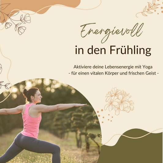 Yoga Mannheim Energie tanken Workshop gegen Frühjahrsmüdigkeit Wallstadt Bewegung Entspannung Impulse für Energie im Alltag